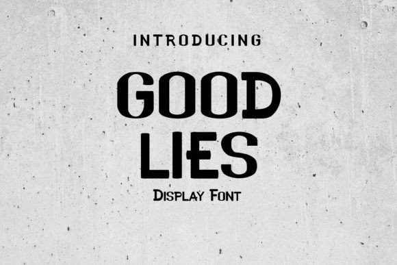Good Lies: A Modern Font for Polished Branding